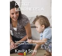 PETITE LEARNERS A: Early Learning, Tracing, Writing, Colouring & Activity Book for Nursery Kids