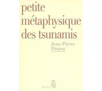 Petite Métaphysique des tsunamis (Débats)