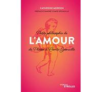 Petite philosophie de l'amour, de Platon à Comte-Sponville: Préface d'André Comte-Sponville