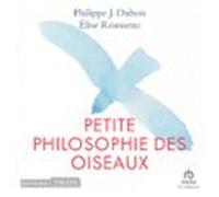 Petite Philosophie Des Oiseaux (audiolibro)