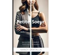 Petite Soeur: Découvre Comment Tout Est Possible