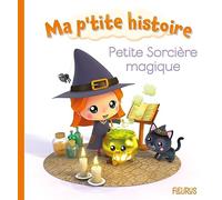 Petite sorcière magique (Ma p'tite histoire)