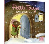 PETITE TAUPE OUVRE-MOI TA PORTE (Mes p'tits albums)