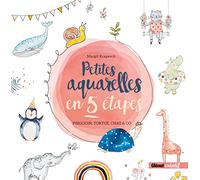 Petites aquarelles en 5 étapes: Pingouin, tortue, chat & co