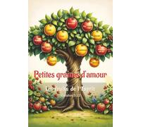 Petites graines d’amour: Les fruits de l’Esprit