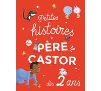 Pequeñas historias del Père Castor – A partir de 2 años – Flammarion