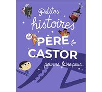 Petites histoires du Père Castor pour se faire peur