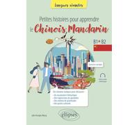 Petites histoires pour apprendre le chinois mandarin B1-B2