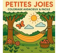 Petites Joies -Coloriage Audacieux & Facile