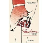 Petites luxures à colorier: Cahier de coloriages pour adultes