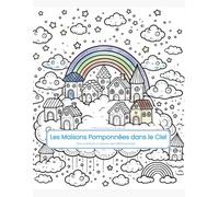 Petites Maisons dans le Ciel: Une aventure a colorier par Mellowcloud