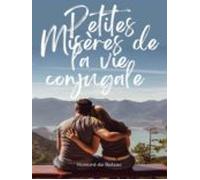 Petites Misères De La Vie Conjugale (ebook)