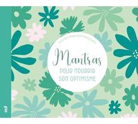 Petites phrases magiques Mantras pour nourrir son optimisme