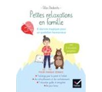 Petites Relaxations En Famille : 8 Séances Magique Pour Un Quotidien H