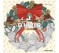 Petits bonheurs d'hiver à colorier (COLORIAGE BIEN-ETRE)