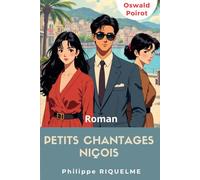 Petits chantages niçois: Les mémoires d'Oswald Poirot - Tome 1