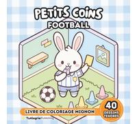 Petits Coins: Football: Livre De Coloriage Mignon