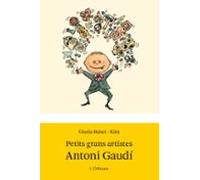 Petits Grans Artistes. Antoni Gaudi