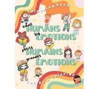 Petits humains, grandes émotions - cahier à colorier: Small humans, big emotions - colouring book (Apprendre en coloriant)