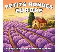 Petits mondes Europe: Livre de coloriage mignon et cozy pour adultes (Petits Mondes: Livres de coloriage faciles et cozy)