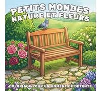 Petits mondes jardin: Livre de coloriage mignon et cozy pour adultes (Petits Mondes: Livres de coloriage faciles et cozy)