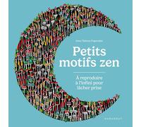 Petits motifs zen: A reproduire à l'infini pour lâcher prise: 31615