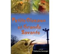 Petits oiseaux et grands savants [DVD]