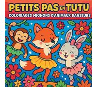 Petits Pas en Tutu - Coloriages Mignons d'Animaux Danseurs