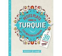 Petits plats comme en Turquie: C'est meilleur à la maison: 36601