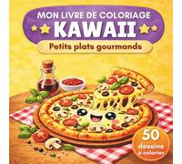 Petits plats gourmands: Mon livre de coloriage kawaii