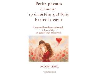 Petits poèmes d’amour - 10 émotions qui font battre le cœur : Un recueil tendre et universel, à lire, offrir, ou garder tout près de soi.: Poèmes ... & émotions, Livres à offrir, Tendresse