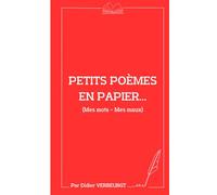 Petits poèmes en papier: Mes mots - Mes maux