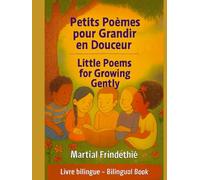 Petits poèmes pour grandir en douceur: Little Poems for Growing Gently