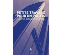 petits travaux pour un palais: pénétrer la folie des autres