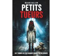 Petits Tueurs: Les 7 Crimes Les Plus Glaçants Commis Par Des Enfants
