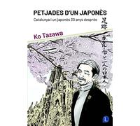 Petjades d'un japonès: Catalunya i un japonès 30anys després (ASSAIG)