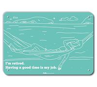 PetKa - Señales y gráficos PKRT-0017-NA_14x10 I 'm Retired. Have A Good Time is My Job. Señal de aluminio de 35,5 x 25,4 cm, 25,4 cm de altura, 0,04 cm de ancho, 35,5 cm de longitud