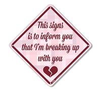 PetKa Signs and Graphics PKBU-0019-NA_10 x 10 "This Signs is to Inform You That I'm Breaking up with You" - Cartel de aluminio, color rojo/rosa, 10 x 10 pulgadas