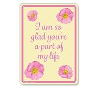 PetKa Signs and Graphics PKFW-0010-NA_10x14 "I am so Glad You're a Part of My Life" Señal de aluminio, 25,4 x 35,5 cm, flores rosas sobre amarillo