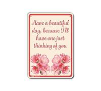 PetKa Signs and Graphics PKFW-0011-NA_10x14"Have a Beautiful Day, Because I 'll Have one just Thinking of You", letrero de aluminio, 10 x 14 pulgadas, flores rosas en amarillo