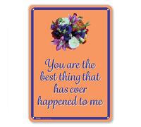 PetKa Signs and Graphics PKFW-0075-NA_10 x 14 "You are the Best Thing That has ever Happened to me" - Cartel de aluminio, 10 x 14 pulgadas, flores rosas sobre amarillo