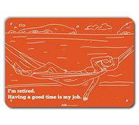 PetKa Signs and Graphics PKRT-0019-NA_14x10"I'm Retired. Have A Good Time is My Job." Letrero de aluminio de 14 x 10 pulgadas, 10 pulgadas de alto, 0.04 pulgadas de ancho, 14 pulgadas de largo