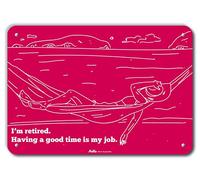 PetKa Signs and Graphics PKRT-0021-NA_14x10"I'm Retired. Have A Good Time is My Job." Letrero de aluminio de 14 x 10 pulgadas, 10 pulgadas de alto, 0.04 pulgadas de ancho, 14 pulgadas de largo