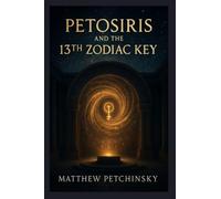 Petosiris and the 13th Zodiac Key (Apophis Astrology)