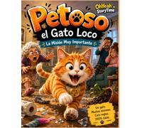 Petoso: El Gato Más Travieso del Mundo: Una divertida aventura ilustrada con actividades, juegos, dibujos, laberintos y misiones para pequeños exploradores