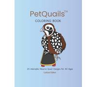 PetQuails™ Coloring Book: 25 Adorable Mearns Quail Designs for All Ages