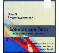 Petr Macecek (Violine) - Dmitri Shostakovich: Sonatas & Trios for Piano & Strings