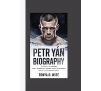 PETR YAN BIOGRAPHY: No Mercy, No Surrender From Champion to Contender Again The Relentless Rise of UFC’s Siberian Striker