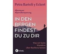 Petra Bartoli y In den Bergen findest du zu dir: Was wir beim Wand (Tapa blanda)