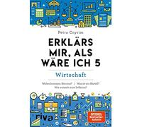 Petra Cnyrim Erklärs mir, als wäre ich 5: Wirtschaft: Wirtschaft. (Tapa blanda)
